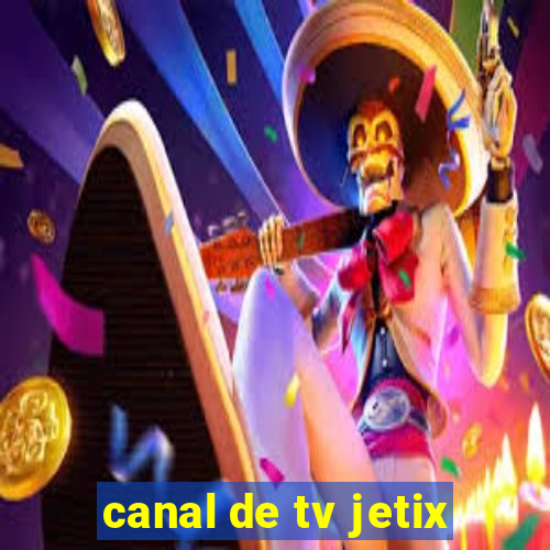 canal de tv jetix